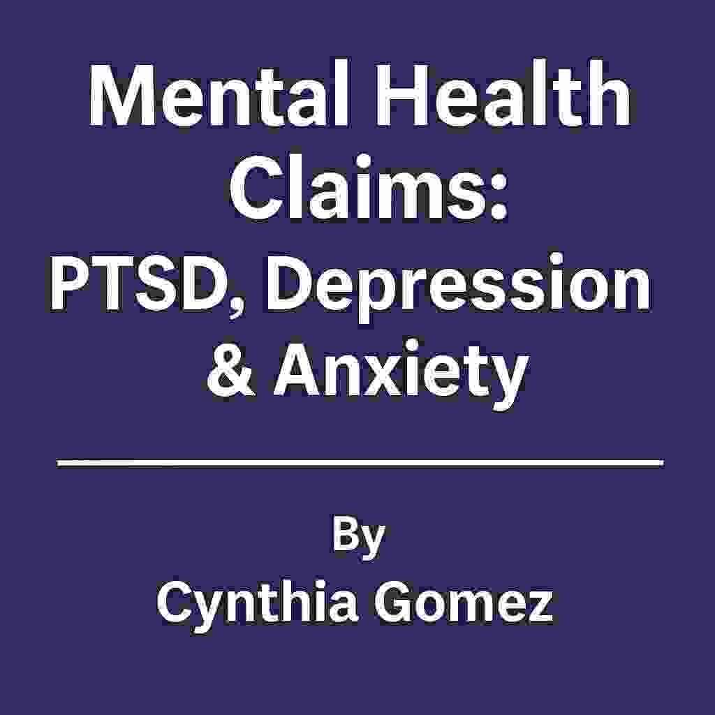 Mental Health Claims: PTSD, Depression & Anxiety